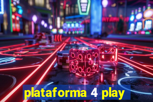 plataforma 4 play